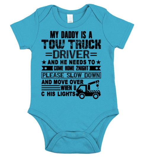 My Daddy Is A Tow Truck Driver Shirt Short Sleeve Baby One-Piece