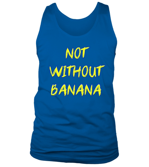 Not Without Banana Men's Tank Top