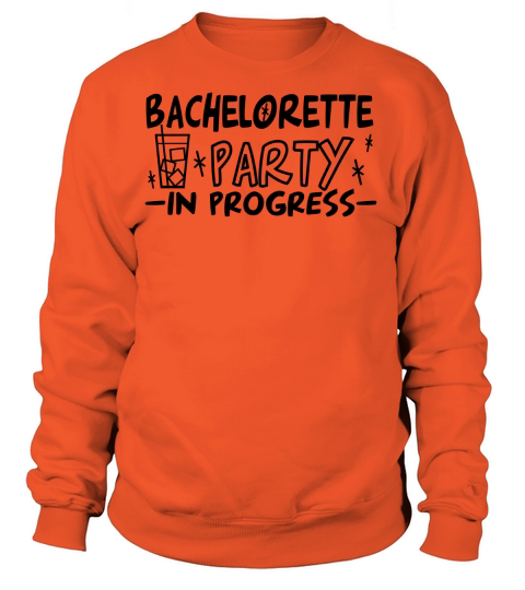 bachelorette party in progress vers2 Women's Sweatshirt