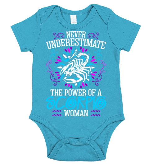 Never Underestimate The Power Of A Scorpio Woman Short Sleeve Baby One-Piece