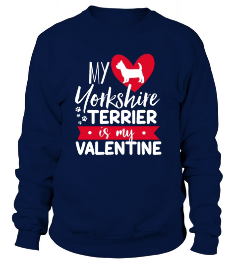 My Yorkshire Terrier is my Valentines Day Heart Do Men's Sweatshirt