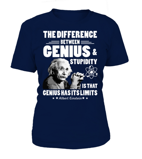 The difference between genius and stupidity - Sweat Shirt T-Shirt Woman