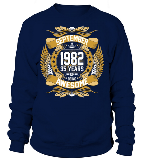 September 1982 35 Years Of Being Awesome Women's Sweatshirt