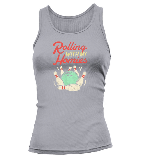 Rolling With My Homies Bowling Tank top Woman