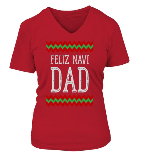 Feliz Navi Dad Ugly Christmas Sweater T V-neck T-Shirt Woman
