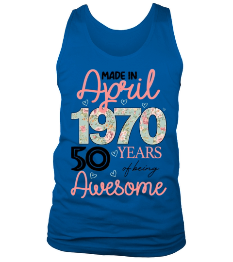 Made In April 1970 50 Years Of Being Awesome Men's Tank Top