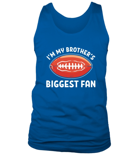 Football I M My Brother S Biggest Fan Tank Top Unisex