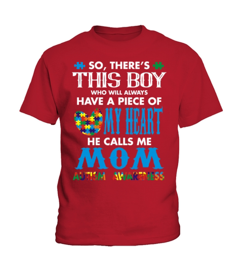 Theres This boy - He call me Mom - Autism tshirt Kids T-Shirt