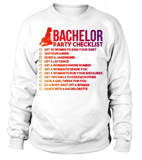 bachelor party checklist Sweatshirt Unisex