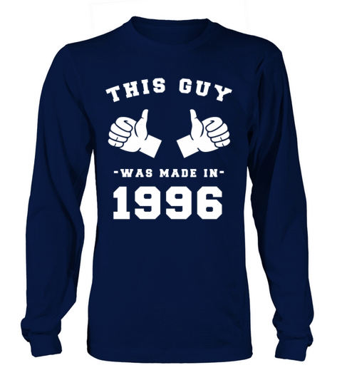 This Guy was made in 1996 Birthday Shirt Men's Long Sleeve