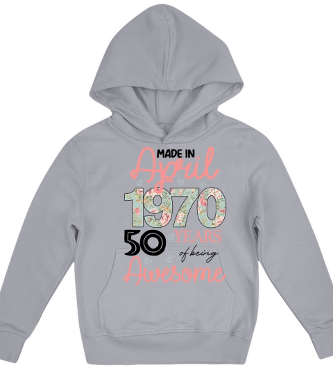 Made In April 1970 50 Years Of Being Awesome Kids Hoodie