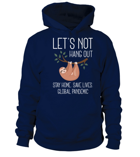 Lets Not Hang Out Men's Hoodie