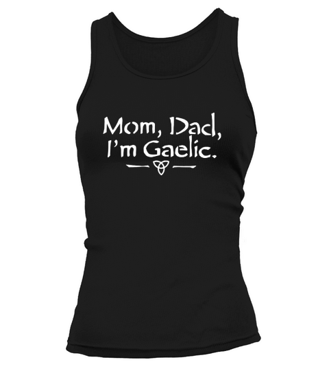 Mom Dad Im Gaelic Tank top Woman