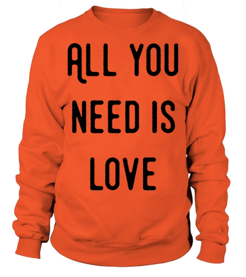 All you need is LOVE Men's Sweatshirt