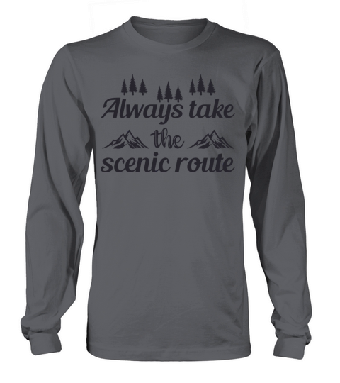Always take the scenic route 01 Women's Long Sleeve