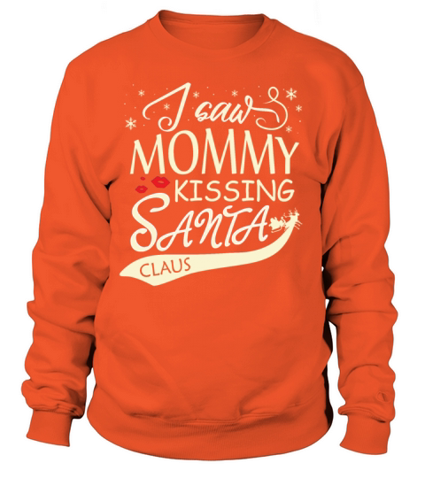 I SAW MOMMY KISSING SANTA CLAUS Women's Sweatshirt