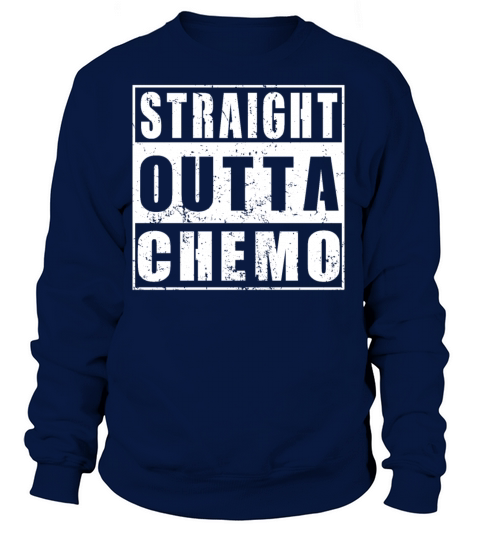 straight outta chemo Chemo Cancer Women's Sweatshirt