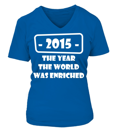 year world enriched birthday life start born 2015 Women's V-Neck T-shirt
