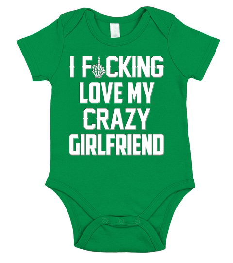 I love my crazy girlfriend Short Sleeve Baby One-Piece
