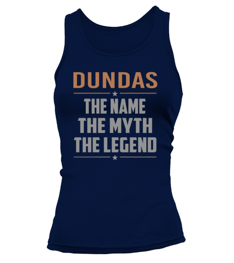 DUNDAS The Name The Myth The Legend Name Shirts Tank top Woman