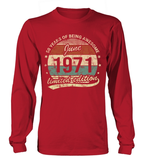 50 Years Old Awesome Limited Edition June 1971 Women's Long Sleeve