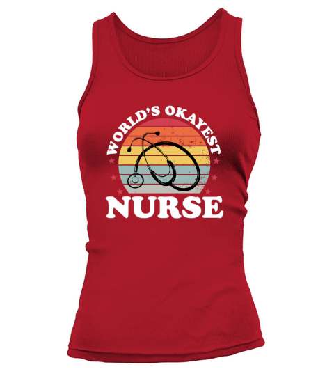 Worlds Okayest Nurse Nursing Tank top Woman