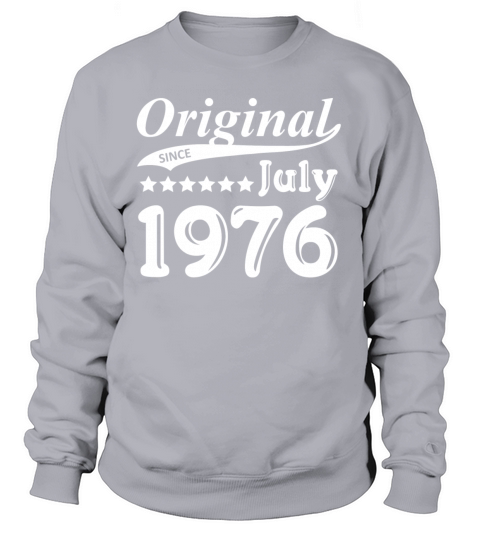 Original Since July 1976 Gift Women's Sweatshirt