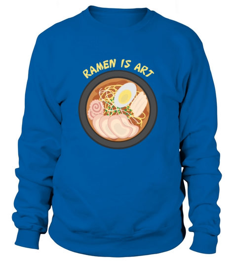 Ramen Is Art - Ramen Women's Sweatshirt