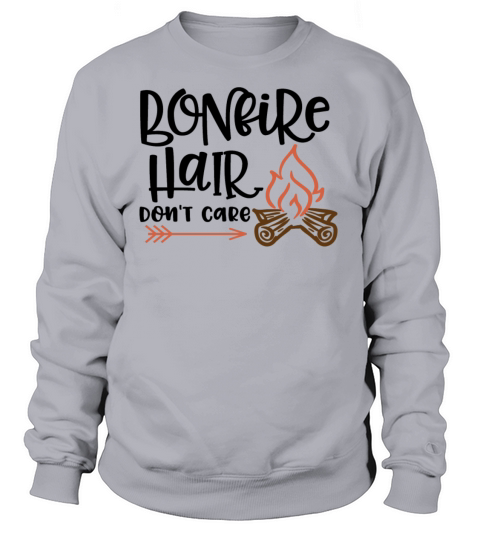 Camping Bonfire Hair Dont Care Women's Sweatshirt