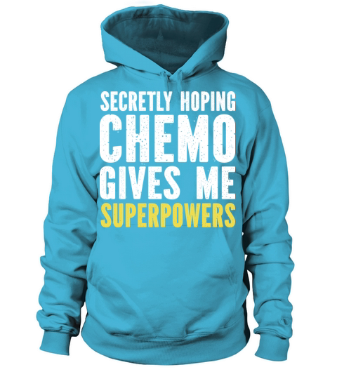 Secretly Hoping Chemo Gives Me Superpowers Men's Hoodie