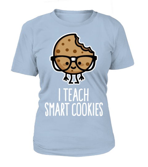 I teach smart cookies funny teacher education nerd Women's T-Shirt