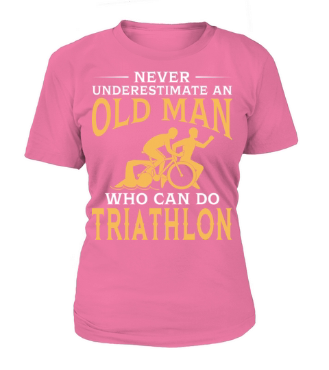 Funny An Old Man Who Can Do Triathlon T-Shirt Woman