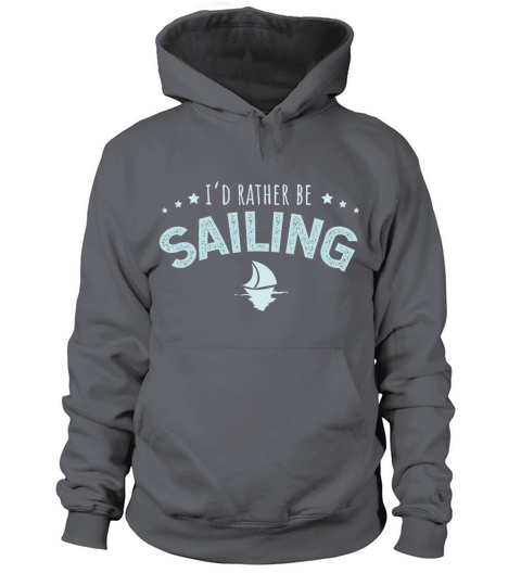 I’d Rather Be Sailing Sailor Gift Idea Women's Hoodie