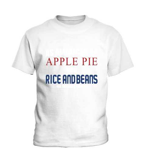 As American As Apple Pie And Rice And Beans Kids T-Shirt