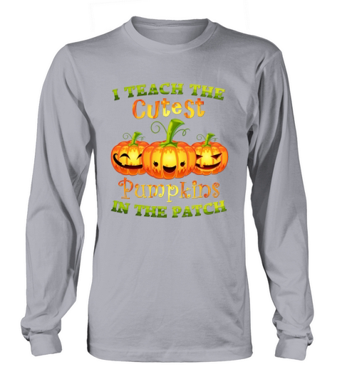 I Teach The Cutest Pumpkins In The Patch Halloween Men's Long Sleeve