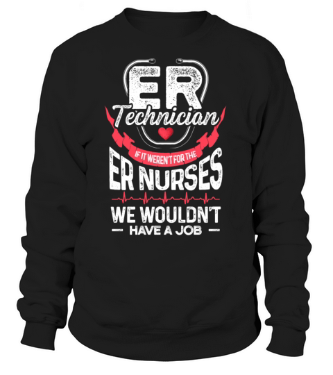 ER Technician Nurses Emergency Room Tech graphic Women's Sweatshirt