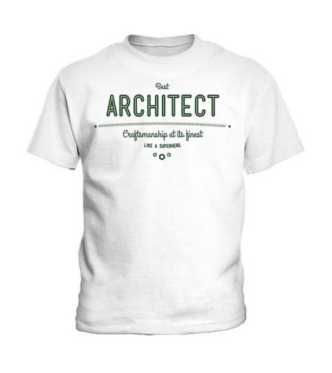 best architect - craftsmanship at its finest Kids T-Shirt