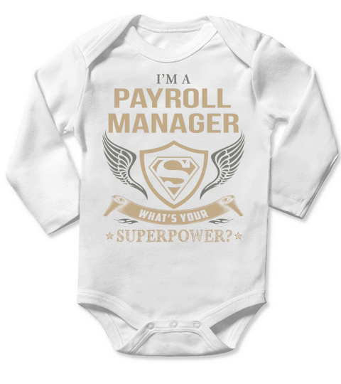 PAYROLL MANAGER WHAT IS YOUR SUPERPOWER Long Sleeve Baby One-Piece