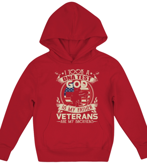 I Took a DNA Test God is My Father Veterans are my Kids Hoodie