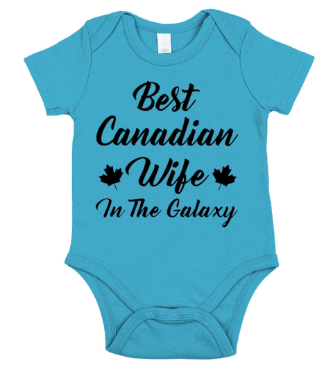 best canadian wife in the galaxy mom t shirts Short Sleeve Baby One-Piece