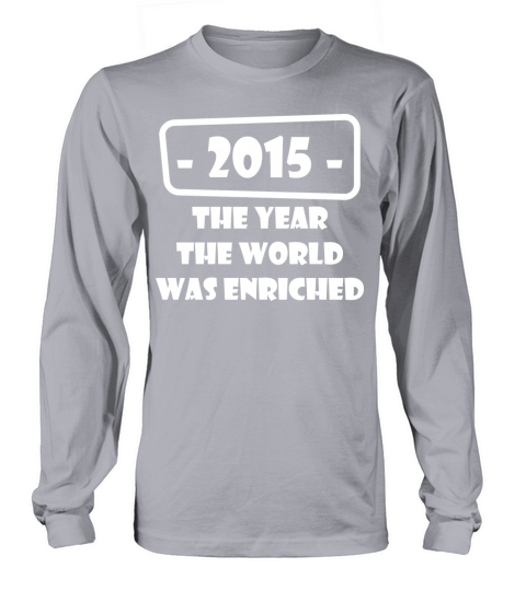 year world enriched birthday life start born 2015 Men's Long Sleeve