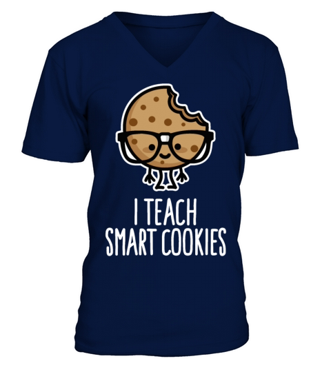 I teach smart cookies funny teacher education nerd Men's V-Neck T-shirt