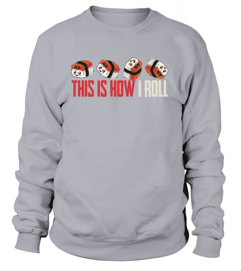 This is How We Roll Salmon Raw Fish Women's Sweatshirt