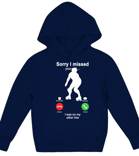 Roller Skating Sorry I Missed Your Call I Was On My Other Line Funny Sport Lovers Kids Hoodie