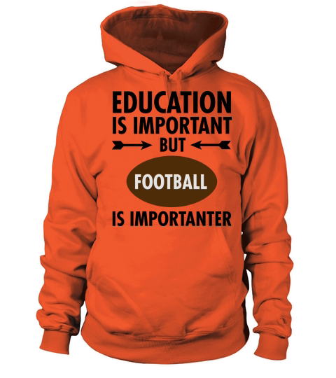 Education Is Important But Football Is Importanter Women's Hoodie
