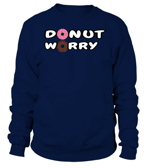Donut worry Women's Sweatshirt