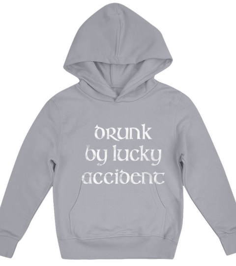 Drunk By Lucky Accident Green Funny St Patricks Da Kids Hoodie