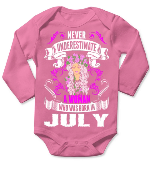 Never Underestimate A Woman Who Was Born In July Long Sleeve Baby One-Piece