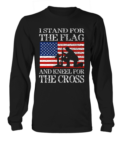 I Stand For The Flag And Kneel For The Cross Shirt Men's Long Sleeve