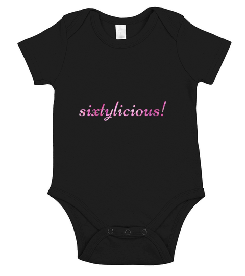 Sixtylicious 60th Birthday Idea 60 Year Old Women Sixty Gift Short Sleeve Baby One-Piece
